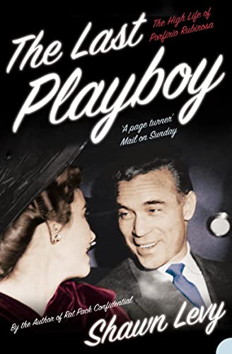The Last Playboy: The High Life of Porfirio Rubirosa von Harper Perennial